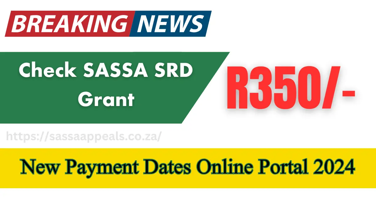 Check SASSA SRD Grant R350 New Payment Date Online